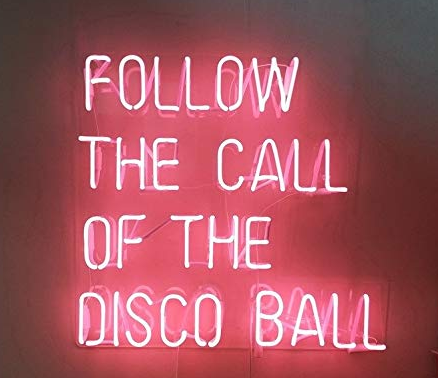 Follow the call of the disco ball neon sign