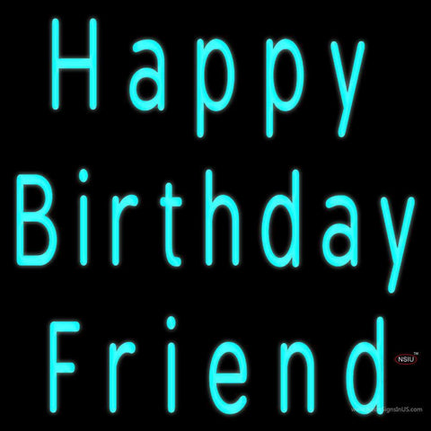 Turquoise Happy Birthday Friend Neon Sign 