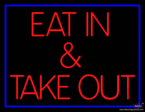 Eat And Take Out Real Neon Glass Tube Neon Sign 