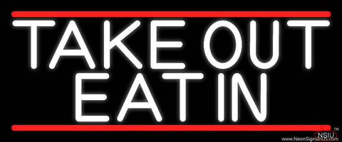 Take Out Eat In Real Neon Glass Tube Neon Sign 