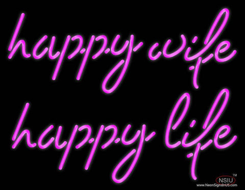 Happy Wife Happy Life Real Neon Glass Tube Neon Sign 