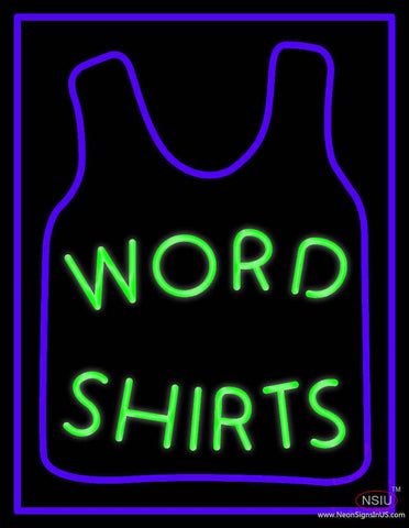 Word Shirts Real Neon Glass Tube Neon Sign 