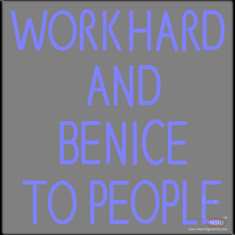 Workhard And Banice To People Real Neon Glass Tube Neon Sign 