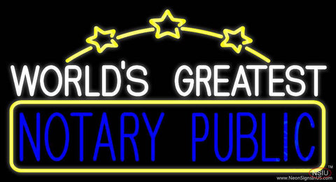 Worlds Greatest Notary Public Real Neon Glass Tube Neon Sign 