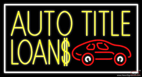 Yellow Auto Title Loans Car Logo With Border Real Neon Glass Tube Neon Sign 
