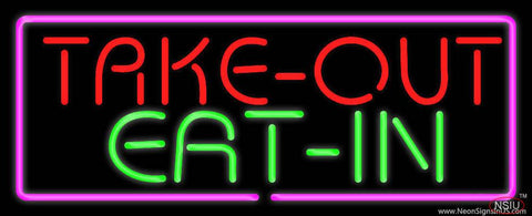 Take out Eat In Real Neon Glass Tube Neon Sign 