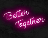 better together neon sign for wedding homemade art neon sign