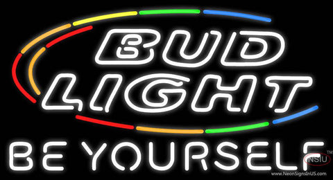 Bud Light Be Yourself Real Neon Glass Tube Neon Sign
