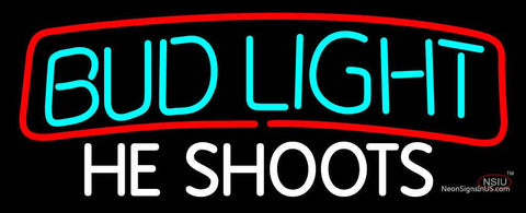 Bud Light He Shoots Neon Sign 
