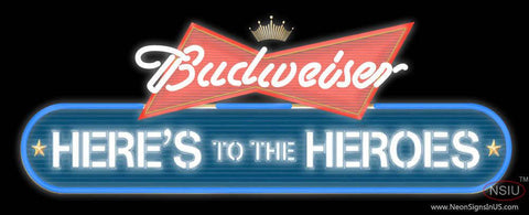 Budweiser Heres To The Heroes Real Neon Glass Tube Neon Sign 