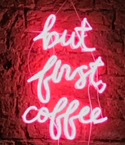 but first coffee neon sign