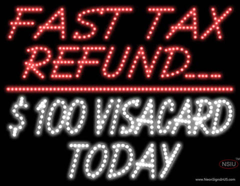 Custom Fast Tax Refund $  Visacard Today Led Sign 
