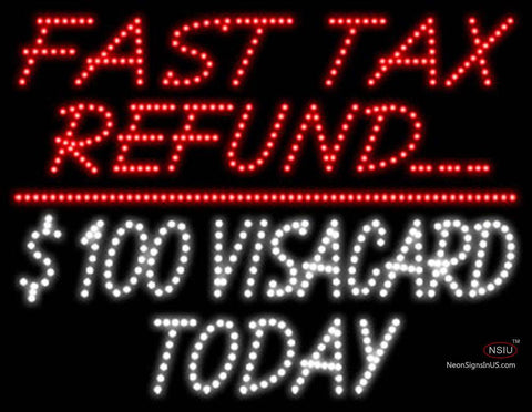 Custom Fast Tax Refund $  Visacard Today Led Sign  