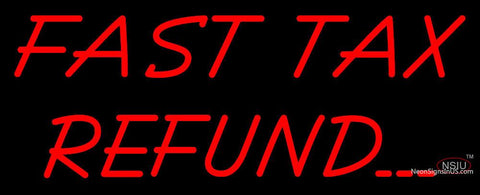 Custom Fast Tax Refund Neon Sign  