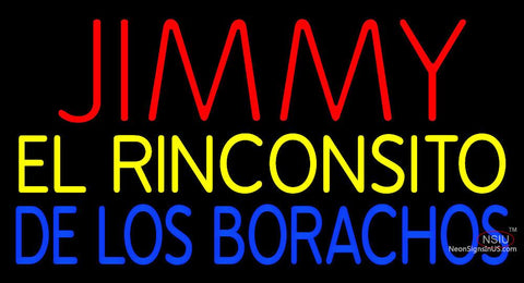 Custom Jimmy El Rinconsito De Los Borachos Neon Sign  
