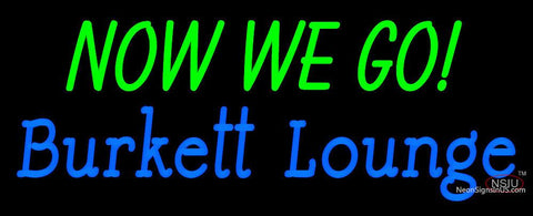 Custom Now We Go Burkett Lounge With Neon Sign  