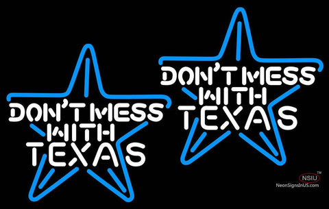 Dont Mess With Texas Big Star Neon Sign 