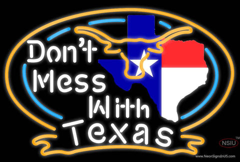Dont Mess With Texas Interaction Real Neon Glass Tube Neon Sign 