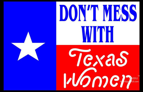 Dont Mess With Texas Women Neon Sign 