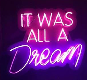 It was all a on sale dream light up sign