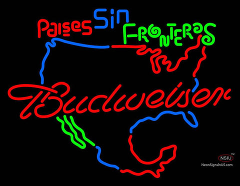 Paises Sin Fronteras Budweiser Neon Sign 