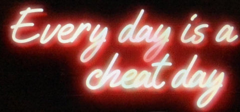 Everyday is a cheat day neon sign 