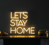 LET'S STAY HOME Handmade Art Neon Signs