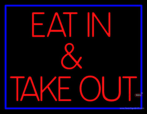 Eat And Take Out Real Neon Glass Tube Neon Sign