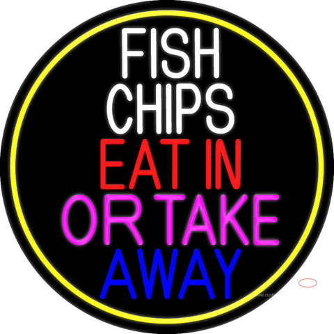 Fish Chips Eat In Or Take Away Oval With Yellow Border Neon Sign