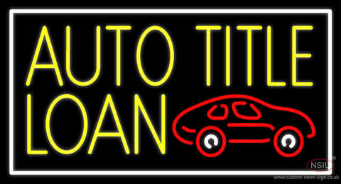 Yellow Auto Title Loans Car Logo  Neon Sign 