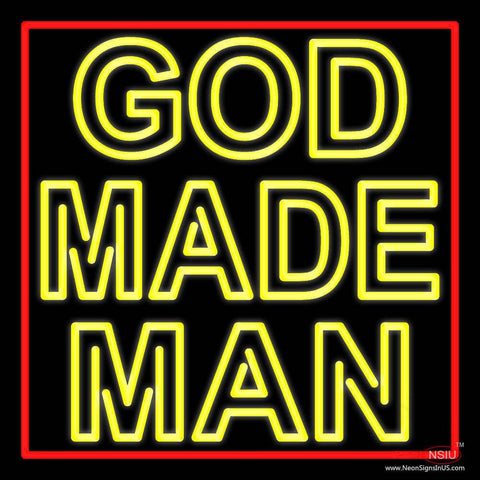 Yellow God Made Man Real Neon Glass Tube Neon Sign 