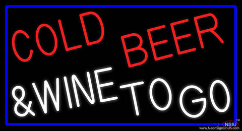 Cold Beer And Wine To Go Real Neon Glass Tube Neon Sign 