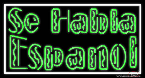 Green Se Habla Espanol Real Neon Glass Tube Neon Sign