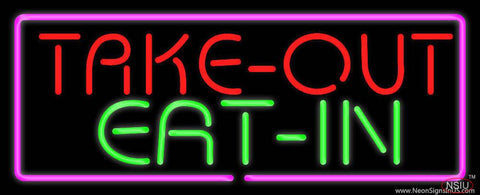 Take out Eat In Real Neon Glass Tube Neon Sign