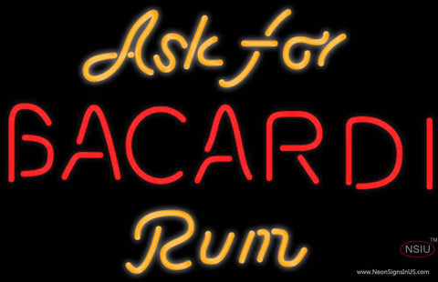 Bacardi Ask For Neon Rum Sign 