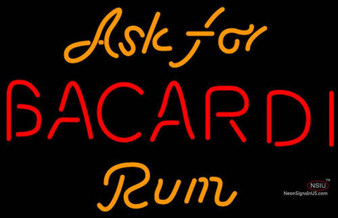 Bacardi Ask For Neon Rum Sign 