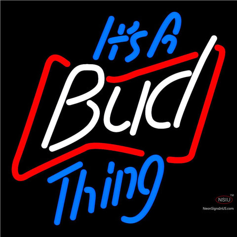 Budweiser Its A Bud Thing Neon Beer Sign