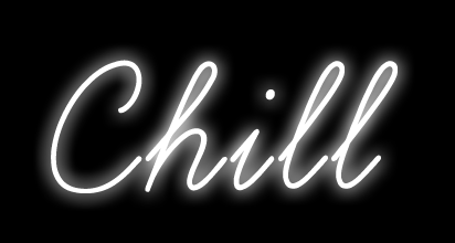 New Chill neon sign 