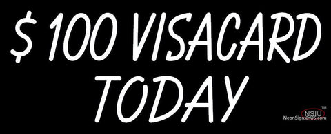 Custom $  Visacard Today Neon Sign  