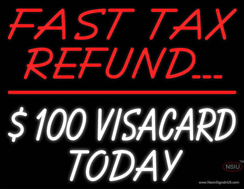 Custom Fast Tax Refund $  Visacard Today Real Neon Glass Tube Neon Sign 