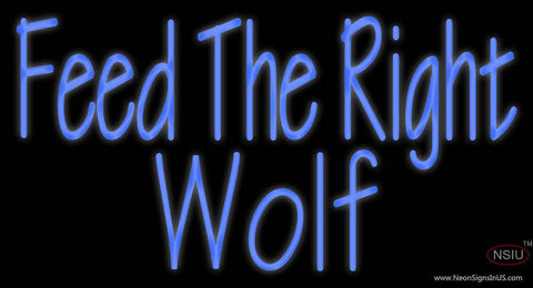Custom Feed The Right Wolf Real Neon Glass Tube Neon Sign 