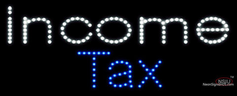Custom Income Tax Led Sign 
