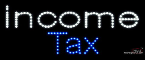 Custom Income Tax Led Sign 