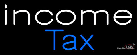 Custom Income Tax Neon Sign 