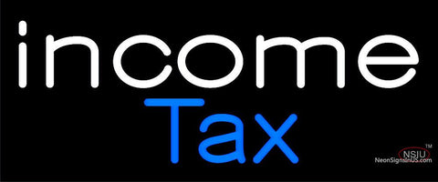 Custom Income Tax Neon Sign 