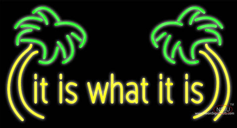 Custom It Is What It Is Real Neon Glass Tube Neon Sign 