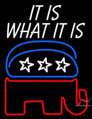 Custom It Is What It Is With Republican Elephant Logo Neon Sign  