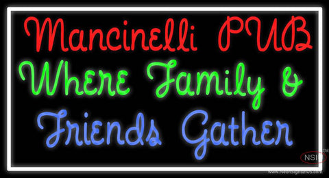 Custom Mancinelli Pub Where Family And Friends Gather Real Neon Glass Tube Neon Sign 