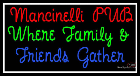 Custom Mancinelli Pub Where Family And Friends Gather Neon Sign  