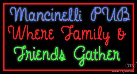 Custom Mancinelli Pub Where Family And Friends Gather Real Neon Glass Tube Neon Sign 